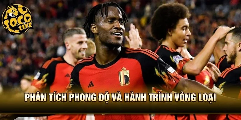 Phân tích phong độ và hành trình vòng loại
